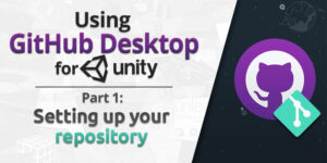 GitHub Desktop for Unity - Part 1