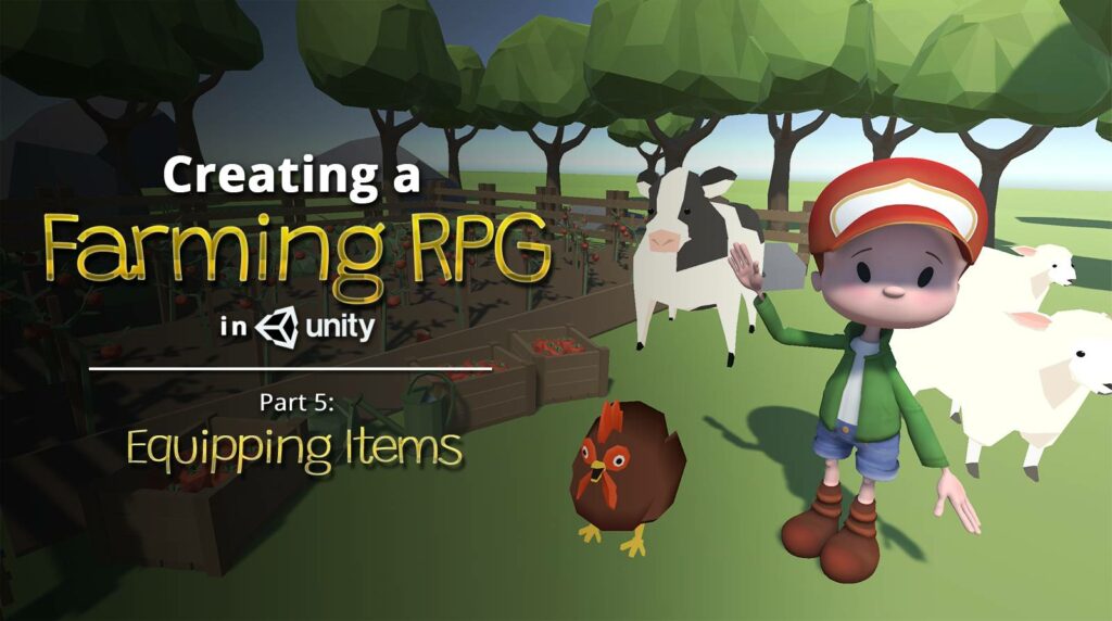 Creating a Farming RPG in Unity - Part 5: Equipping Items