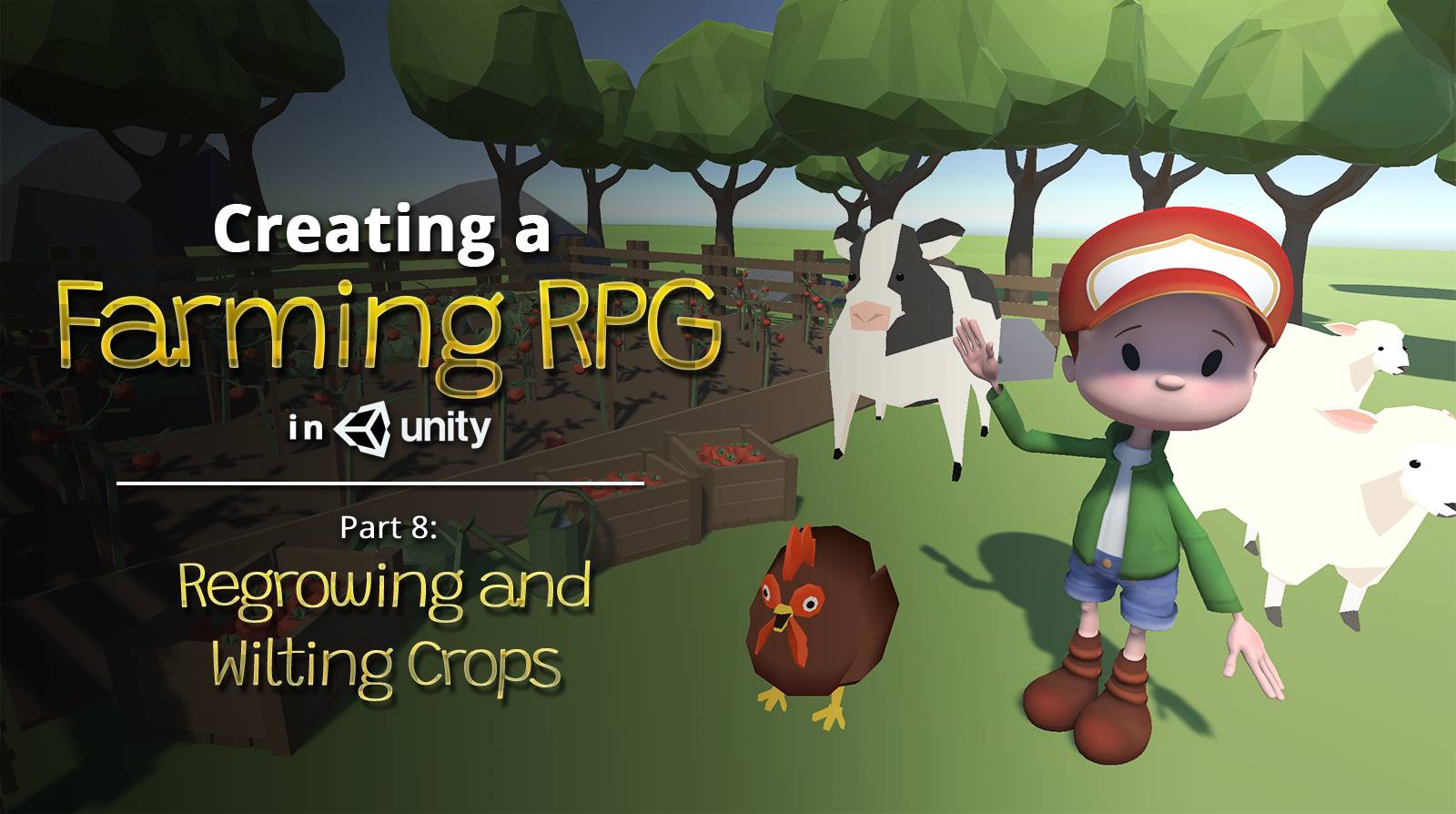 Creating a Farming RPG (like Harvest Moon) in Unity — Part 8: Regrowing and Wilting Crops