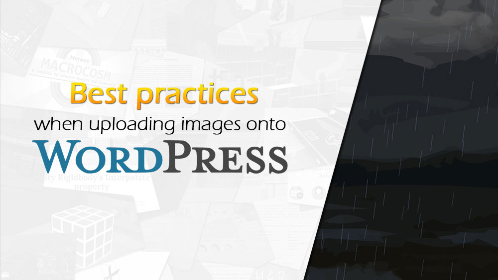 Best practices when uploading images onto WordPress