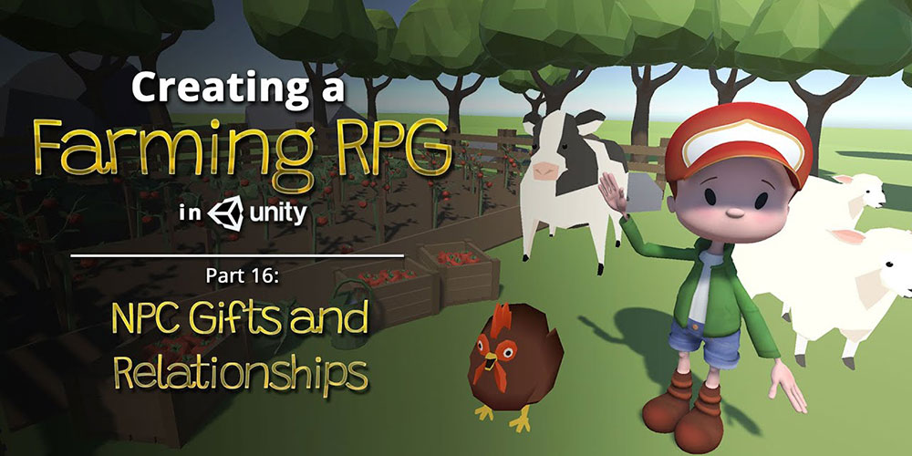Creating a Farming RPG (like Harvest Moon) in Unity — Part 16: NPC Gifts and Displaying Relationship Information