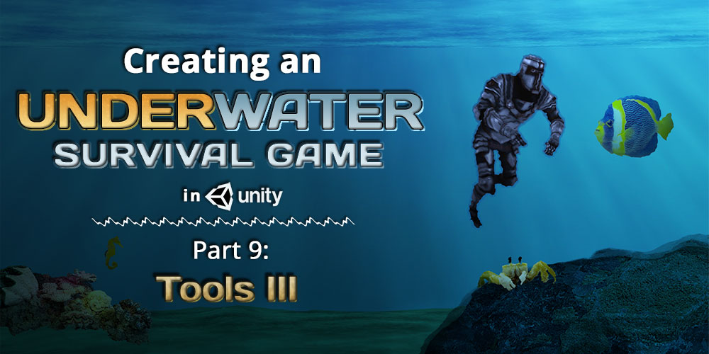 Creating an Underwater Survival Game in Unity - Part 9