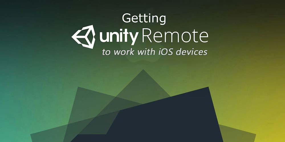 Getting Unity Remote to work with iOS devices