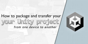 How to package and transfer your Unity project