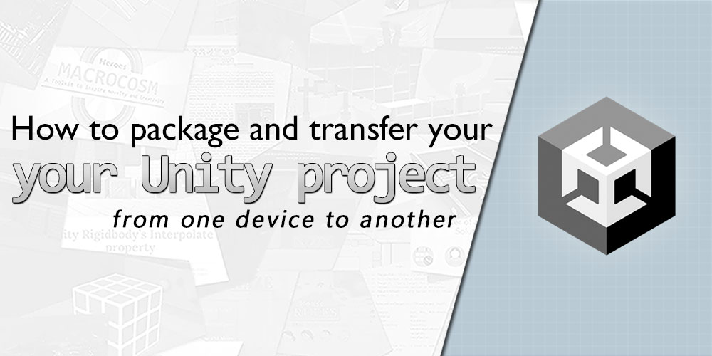 How to package and transfer your Unity project