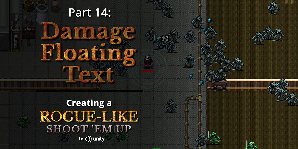 Creating a Rogue-like Shoot 'Em Up (like Vampire Survivors) — Part