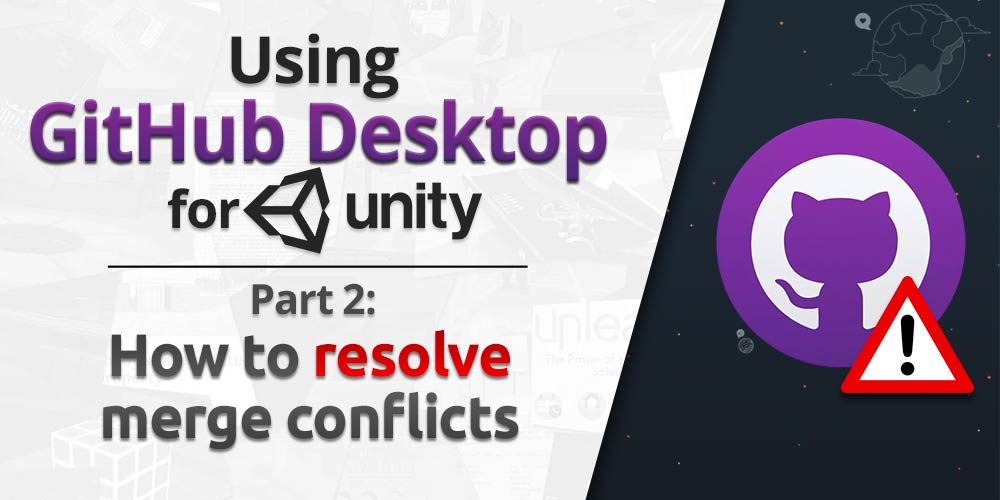 GitHub Desktop for Unity - Part 2