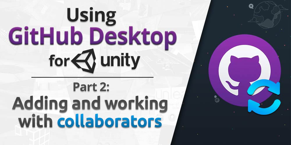 GitHub Desktop for Unity - Part 2